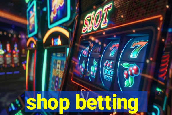 shop betting