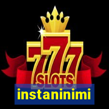 instaninimi