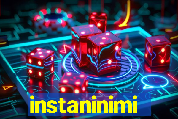 instaninimi