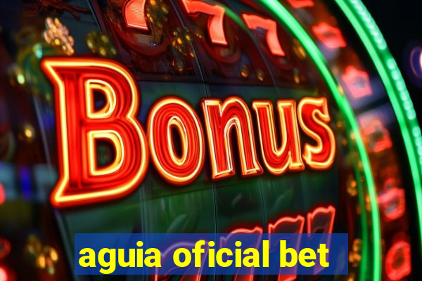 aguia oficial bet