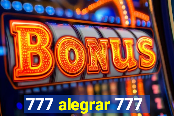 777 alegrar 777