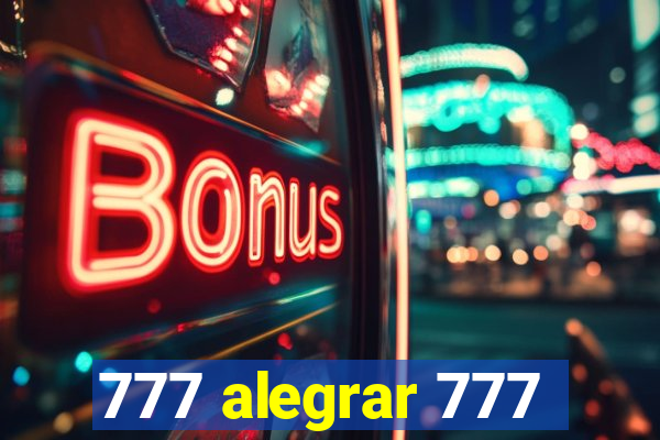 777 alegrar 777