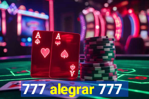 777 alegrar 777