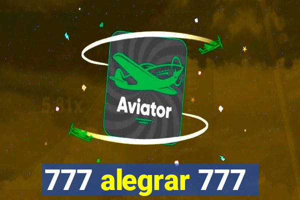 777 alegrar 777