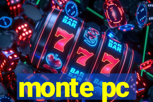 monte pc