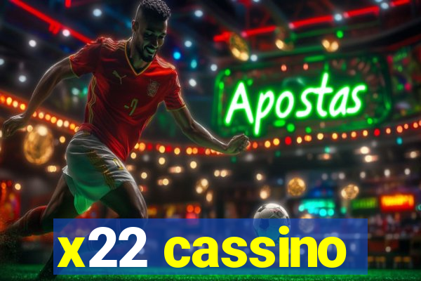 x22 cassino