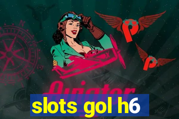 slots gol h6