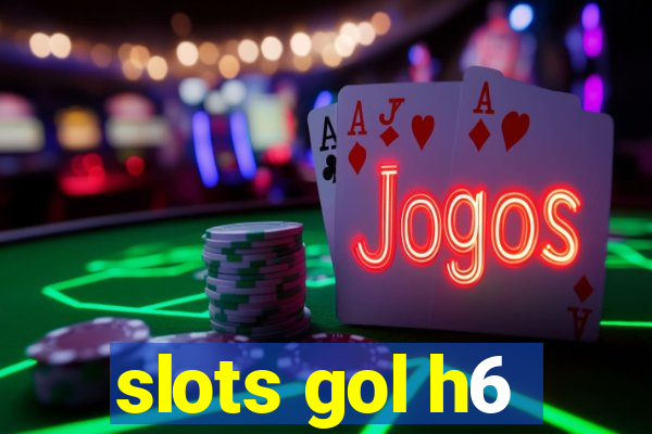 slots gol h6