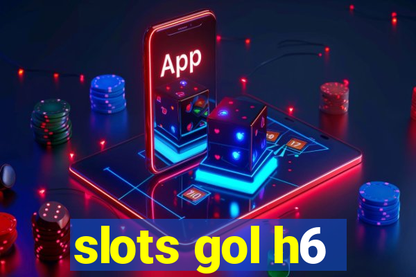 slots gol h6