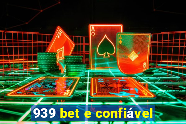 939 bet e confiável