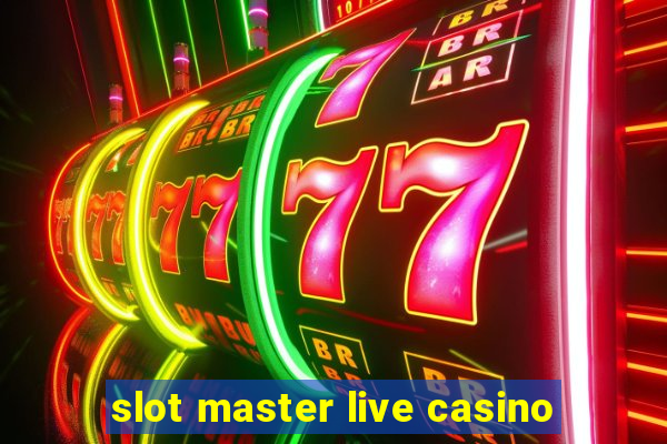 slot master live casino