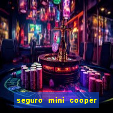 seguro mini cooper 茅 caro