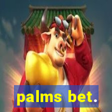 palms bet.