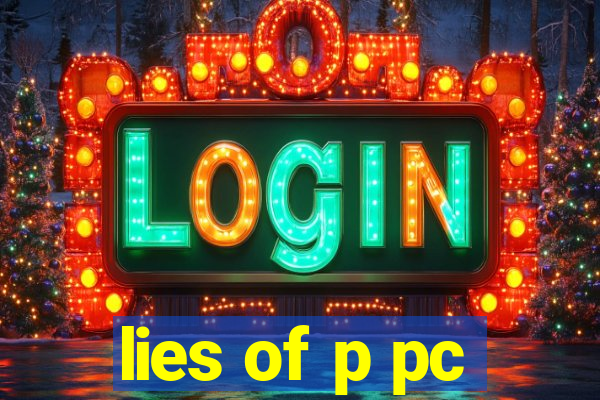 lies of p pc