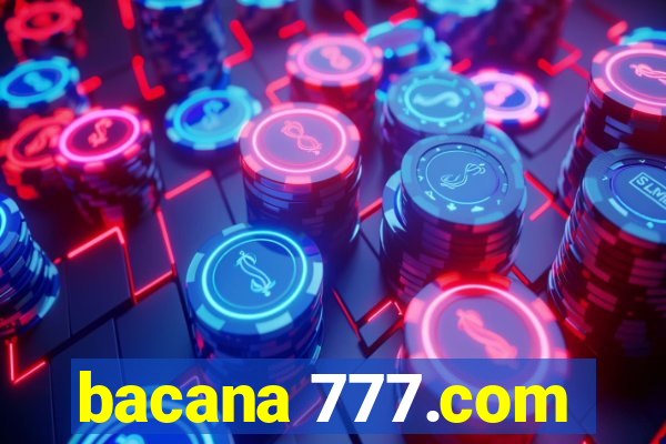 bacana 777.com