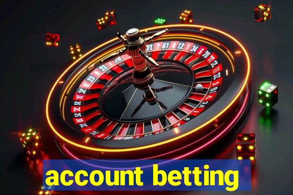 account betting