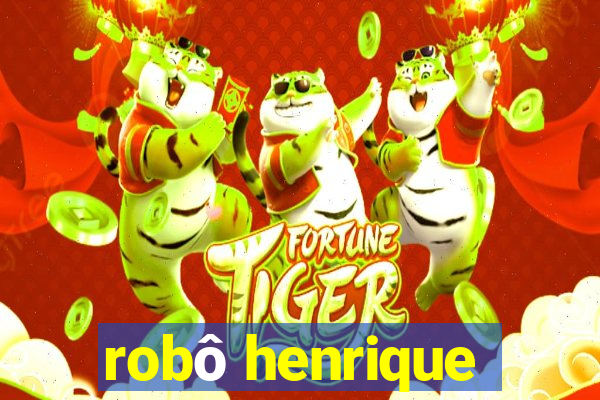 robô henrique