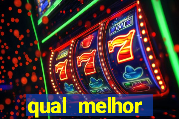 qual melhor plataforma de slots