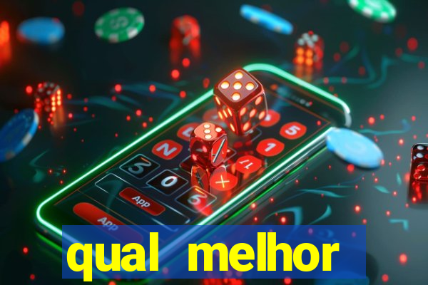 qual melhor plataforma de slots