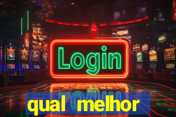 qual melhor plataforma de slots