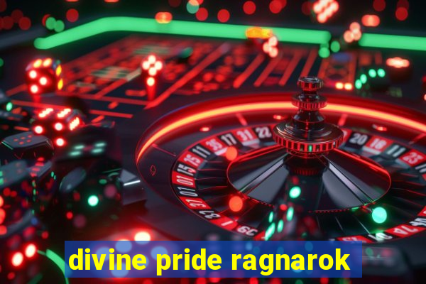 divine pride ragnarok