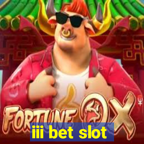 iii bet slot