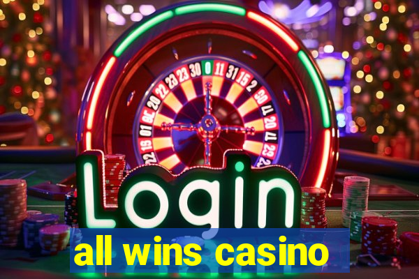 all wins casino