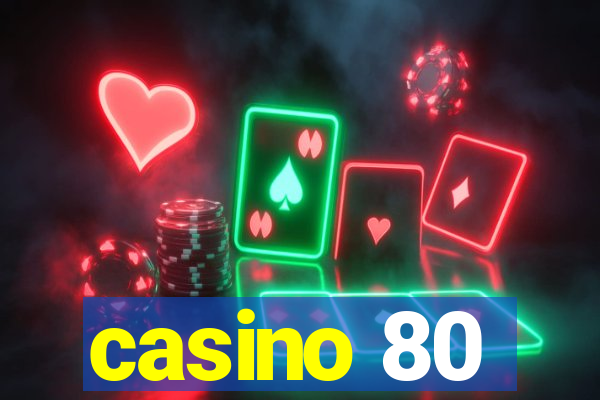 casino 80