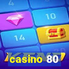 casino 80