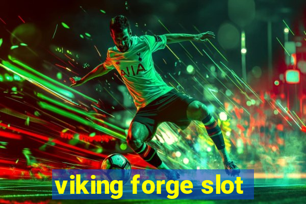 viking forge slot