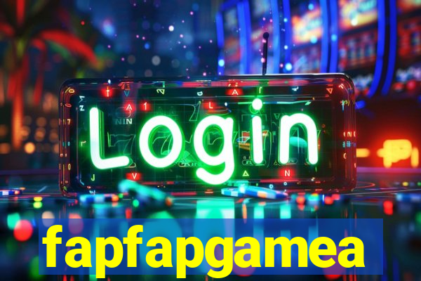 fapfapgamea