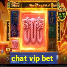 chat vip bet