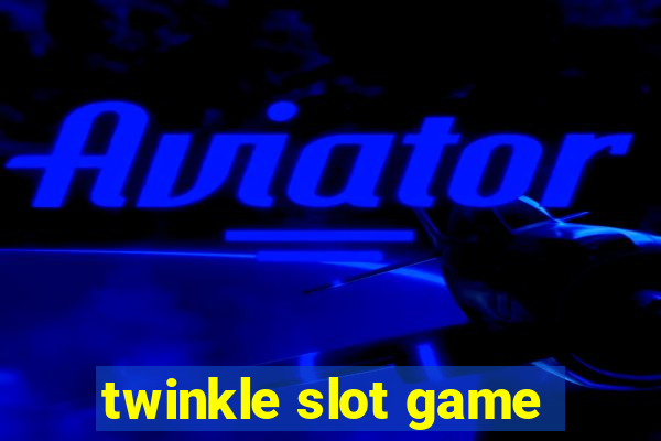 twinkle slot game