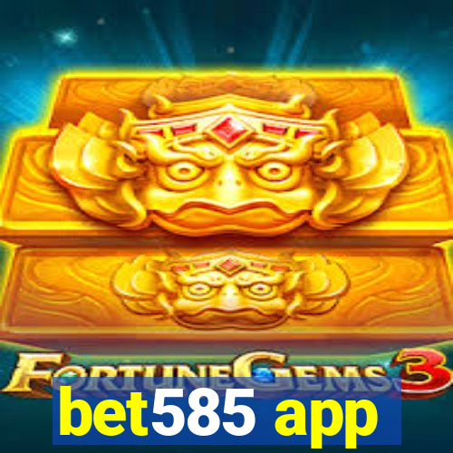 bet585 app