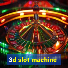 3d slot machine