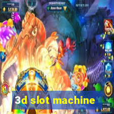 3d slot machine