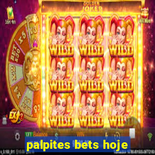 palpites bets hoje