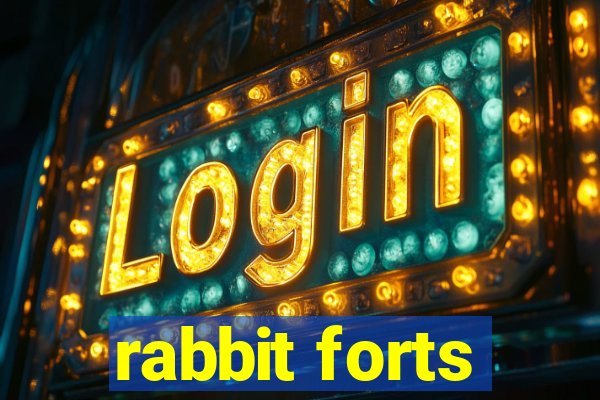 rabbit forts