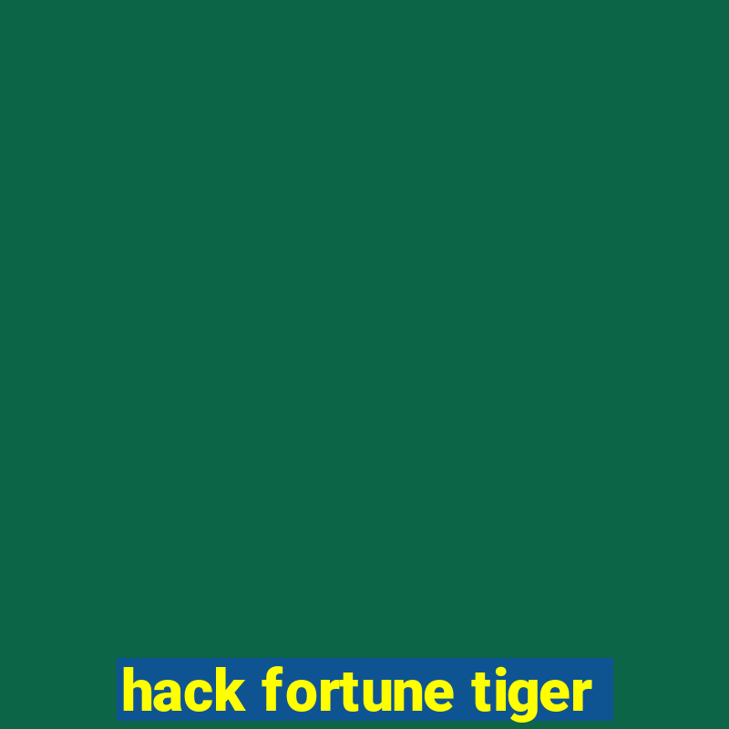 hack fortune tiger