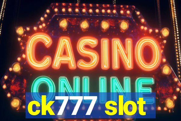 ck777 slot