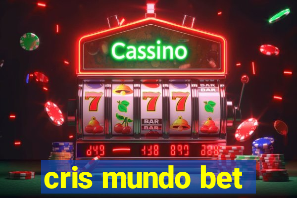 cris mundo bet