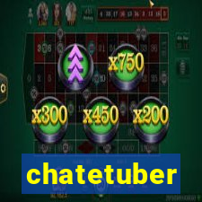 chatetuber