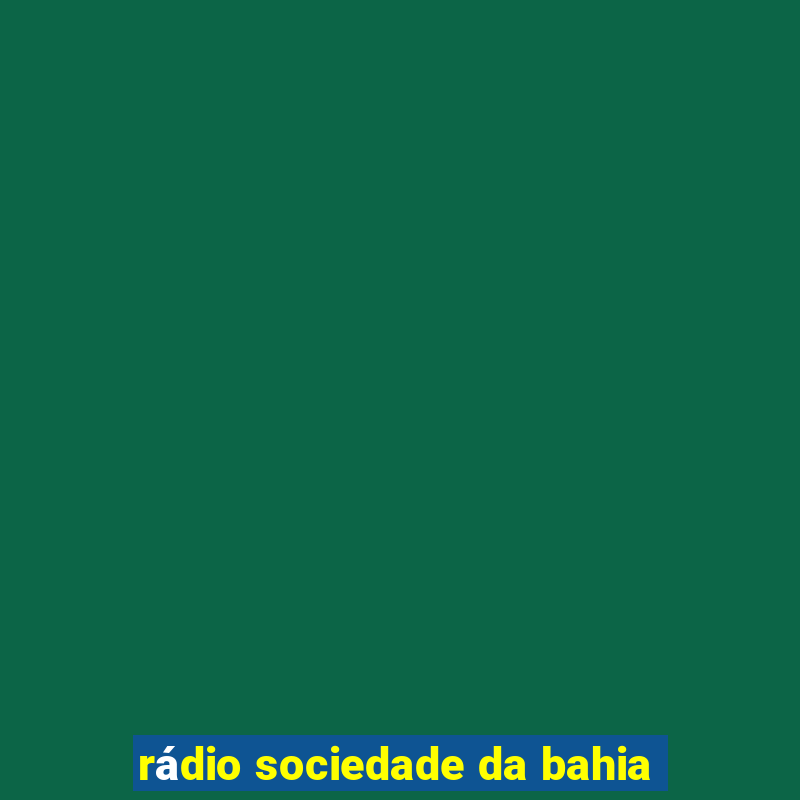 rádio sociedade da bahia