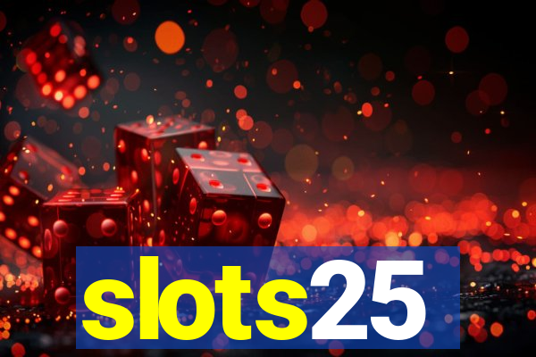 slots25