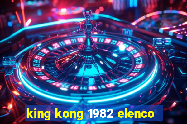 king kong 1982 elenco