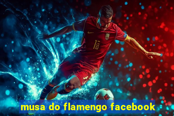 musa do flamengo facebook