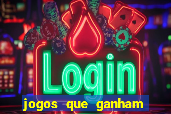 jogos que ganham dinheiro de verdade