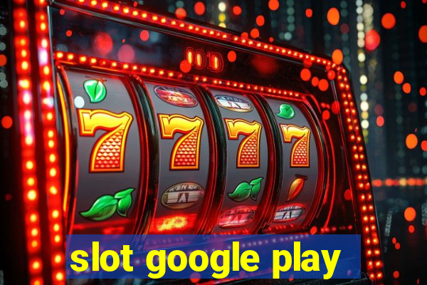 slot google play