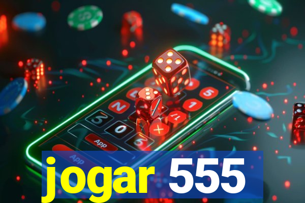 jogar 555