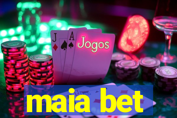 maia bet